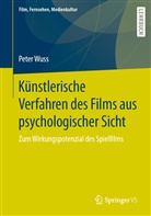 Peter Wuss - Künstlerische Verfahren des Films aus psychologischer Sicht