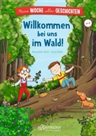 Henriette Wich, Tessa Rath - Meine Woche voller Geschichten. Willkommen bei uns im Wald!