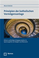 Marcel Lötscher - Prinzipien der katholischen Vermögensanlage