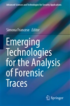 Simon Francese, Simona Francese - Emerging Technologies for the Analysis of Forensic Traces