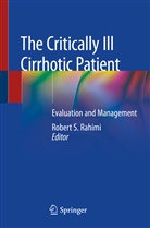 Robert S. Rahimi, Rober S Rahimi, Robert S Rahimi - The Critically Ill Cirrhotic Patient