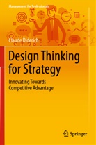 Claude Diderich - Design Thinking for Strategy