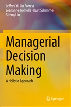 Jeffrey Yi-Li Forrest, Jeffrey Yi-Lin Forrest, Sifeng Liu, Jeanann Nicholls, Jeananne Nicholls, Schimme... - Managerial Decision Making