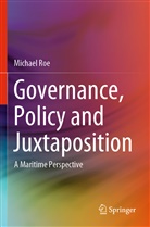 Michael Roe - Governance, Policy and Juxtaposition