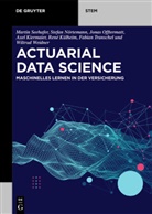 Axel Kiermaier, René Külheim, Stefa Nörtemann, Stefan Nörtemann, Jon Offtermatt, Jonas Offtermatt... - Actuarial Data Science