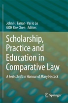 Bee Chen GOH, John H. Farrar, Bee Chen Goh, Va Io Lo, Vai Io Lo, Vai Io Lo - Scholarship, Practice and Education in Comparative Law