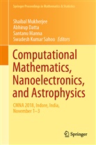 Abhiru Datta, Abhirup Datta, Abhirup Datta et al, Santanu Manna, Santanu Manna et al, Shaiba Mukherjee... - Computational Mathematics, Nanoelectronics, and Astrophysics