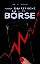 Dieter Menath - Mit dem Smartphone an die Börse