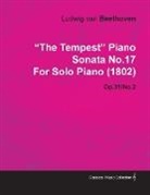 Ludwig van Beethoven - "The Tempest" - Piano Sonata No. 17 - Op. 31/No. 2 - For Solo Piano