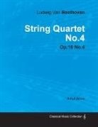 Ludwig van Beethoven - Ludwig Van Beethoven - String Quartet No. 4 - Op. 18/No. 4 - A Full Score;With a Biography by Joseph Otten