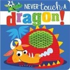 Rosie Greening, Make Believe Ideas Ltd, Stuart Lynch - Never Touch a Dragon!