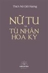 Thích N&amp;, Gi¿i H¿¿ng Thích N¿, Gi¿i Huong Thích N¿ - N¿ TU VÀ TÙ NHÂN HOA K¿