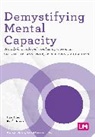 Sally Fenge Lee, Keith Brown, Brown Keith, Lee-Ann Fenge, Fenge Lee-Ann, Sally Lee... - Demystifying Mental Capacity