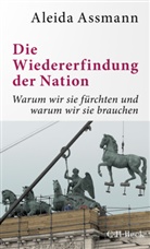 Aleida Assmann - Die Wiedererfindung der Nation