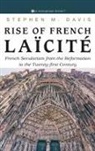 Stephen M. Davis, Davis Stephen M. Davis - Rise of French Laïcité