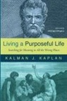 Kalman J Kaplan, Kalman J. Kaplan - Living a Purposeful Life