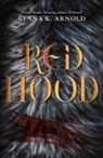 Elana K Arnold, Elana K. Arnold, ARNOLD ELANA, Arnold Elana K. - Red Hood