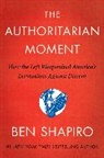 Ben Shapiro, Shapiro Ben - The Authoritarian Moment