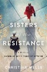 Christine Wells, WELLS CHRISTINE - Sisters of the Resistance