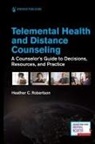 Dr Heather Robertson, Heather Robertson, Heather C Robertson, Heather C. Robertson, Heather C. LMHC LPC C Robertson, Heather C. Robertson - Telemental Health and Distance Counseling