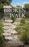 Ruben Gonzales, Gonzales Ruben Gonzales - Broken Walk: Searching For Wisdom