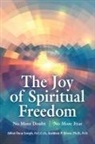 Abbot Oscar Joseph, Kathleen P Rivest, Kathleen P. Rivest - The Joy of Spiritual Freedom