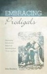 Sanders John Sanders, John Sanders - Embracing Prodigals