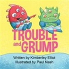 Kimberley Elliot, Paul Nash - Trouble and Grump