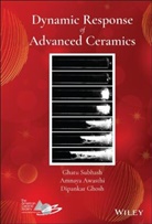 Amnay Awasthi, Amnaya Awasthi, Dipankar Ghosh, Amnaya Prakash, G Subhash, Ghat Subhash... - Dynamic Response of Advanced Ceramics