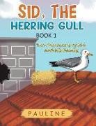 Pauline ., Pauline - Sid, the Herring Gull - Book 1