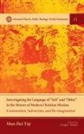 Yip Man-Hei Yip, Man-Hei Yip - Interrogating the Language of "Self" and "Other" in the History of Modern Christian Mission