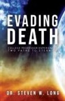 Steven W Long, Steven W. Long - Evading Death
