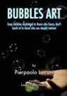 Daniele Deidda, Pierpaolo Laconi, Lorenzo Lovisolo, Daniele Deidda - Bubbles Art