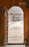 Michael D. O'Neil, Peter Elliott, O'Neil Michael D. O'Neil, Michael D. O'Neil, Elliott Peter Elliott - Beyond Four Walls