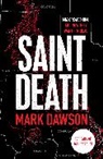 Mark Dawson, Dawson Mark Dawson - Saint Death