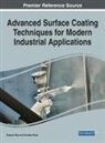 Goutam Kumar Bose, Bose Goutam Kumar Bose, Supriyo Roy, Roy Supriyo Roy - Advanced Surface Coating Techniques for Modern Industrial Applications