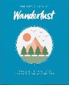 Wanderlust Travel Media Ltd, Wanderlust, Wanderlust Travel Media Ltd - The Little Book of Wanderlust