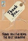 The Life Graduate Publishing Group - Thank You For Being The Best Grandpa!