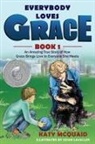Katy McQuaid, Susan Lavalley - Everybody Loves Grace