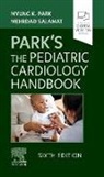 Park, Salamat, Myung K. Park, Myung K Park, Myung K. Park, Mehrdad Salamat - Park's the Pediatric Cardiology Handbook
