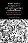 Mordechai Z. Cohen, Mordechai Z. (Yeshiva University Cohen, Cohen Mordechai Z. - Rashi, Biblical Interpretation, and Latin Learning in Medieval Europe