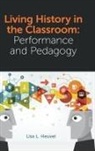Lisa L. Heuvel, Lisa L. (Christopher Newport University Heuvel - Living History in the Classroom