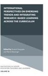 Patrick Blessinger, Patrick (Higher Education Teaching and Learning Association Blessinger, Patrick (St. John’s University Blessinger, Patrick (St. Johnâ€™s University Blessinger, Patrick (St. John's University Blessinger, Enakshi Sengupta... - International Perspectives on Emerging Trends and Integrating Research-based Learning across the Curriculum