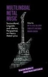 Amanda DiGioia, Amanda (University College London DiGioia, Amanda DiGioia, Charlotte Doesburg, Charlotte (University College London Doesburg, Riitta-Liisa Valijarvi... - Multilingual Metal Music