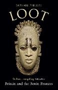 Barnaby Phillips,  Phillips Barnaby - Loot - Britain and the Benin Bronzes
