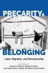 Catherine S Ramirez, Catherine S. Ramirez, Catherine S. Falcon Ramirez, Catherine S Ramírez, Sylvanna M Falcon, Sylvanna M. Falcon... - Precarity and Belonging