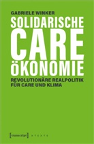 Gabriele Winker - Solidarische Care-Ökonomie