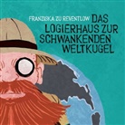 Franziska Zu Reventlow, Michael Haake, Rüdiger Hacker, Tom Meilhammer, Eva Sixt, Gunna Wendt - Das Logierhaus zur schwankenden Weltkugel, 1 Audio, MP3 + 1 USB-Stick (Audio book)
