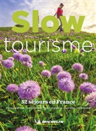Collecif, Manufacture française des pneumatiques Michelin, MICHELI, Michelin - Slow tourisme : 52 séjours en France : déconnecter, découvrir, bien manger, bouger, partager