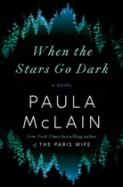 Paula McLain - When the Stars Go Dark